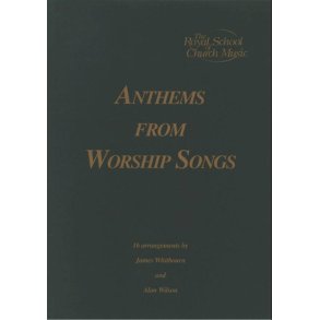 Anthems From Worship Songs