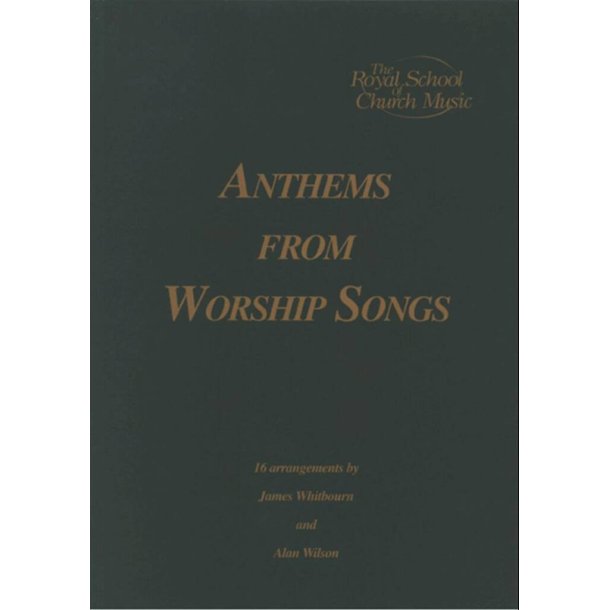 Anthems From Worship Songs