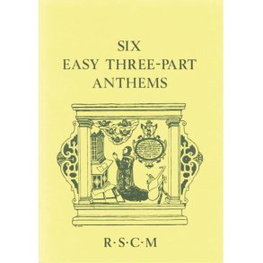 Six Easy Three-Part Anthems