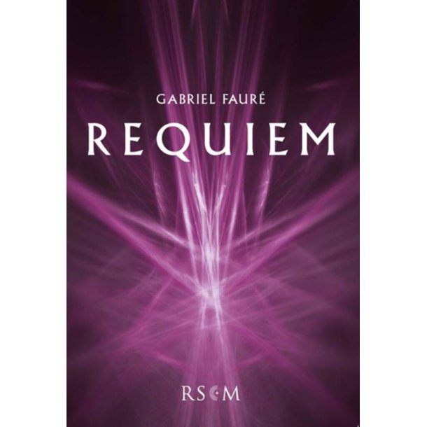 Faur&eacute;: Requiem in D minor Op. 48