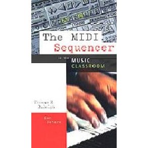 MIDI Sequencer in the Music Classroom, The VHS