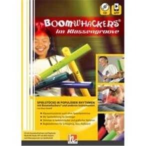 Boomwhackers Im Klassengroove : Spielstücke in populären Rhythmen mit Boomwhackers und anderen Instrumenten (Book+CD+App)