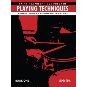 Ralph Humphrey & Joe Porcaro Playing Techniques 1 : A Complete Curriculum for Contemporary Drum Set Skills - Spiral Bound