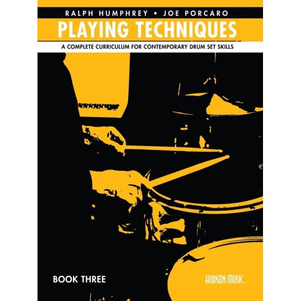Ralph Humphrey & Joe Porcaro Playing Techniques 3 : A Complete Curriculum for Contemporary Drum Set Skills - Spiral Bound