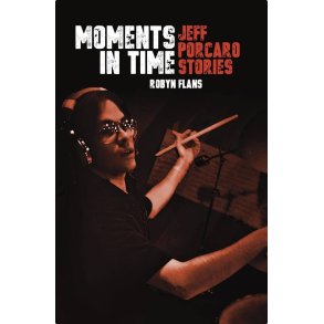 Moments in Time: Jeff Porcaro Stories