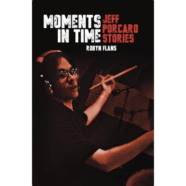 Moments in Time: Jeff Porcaro Stories