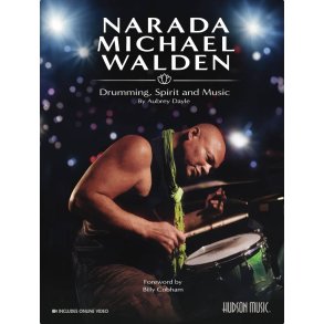 Narada Michael Walden: Drumming, Spirit and Music