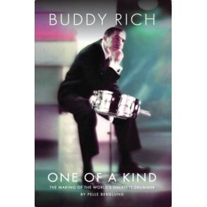 Buddy Rich: One of a Kind : The Making of the World's Greatest Drummer