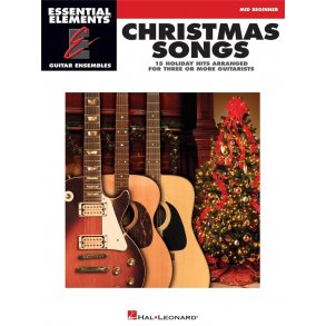 Essential Elements Guitar Ens - Christmas Songs : 15 Holiday Hits Arranged for Three or More Guitarists