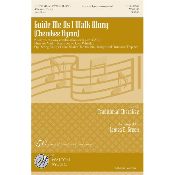 Guide Me As I Walk Along : Cherokee Hymn