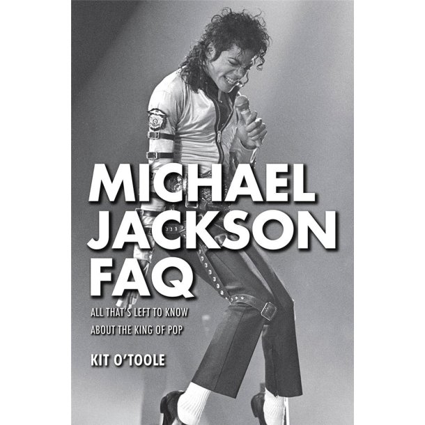 Michael Jackson FAQ : All That's Left To Know About The King Of Pop