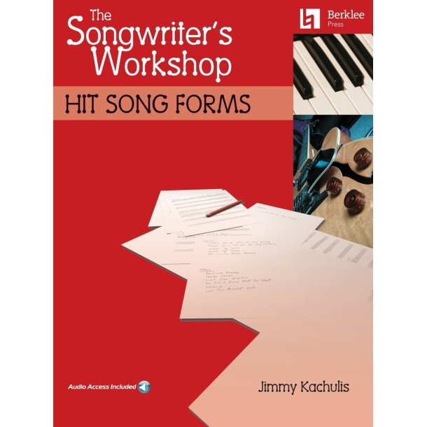 The Songwriter's Workshop : Hit Song Forms