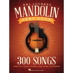 The Hal Leonard Mandolin Fake Book : 300 Songs