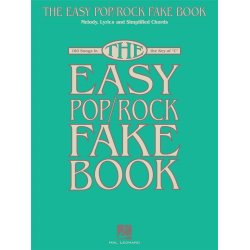 The Easy Pop/Rock Fake Book : Melody, Lyrics & Simplified Chords in the Key of C