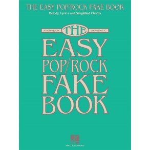 The Easy Pop/Rock Fake Book : Melody, Lyrics & Simplified Chords in the Key of C