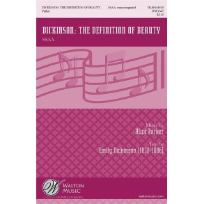 Dickinson: The Definition of Beauty : (Four Songs for Treble Voices)
