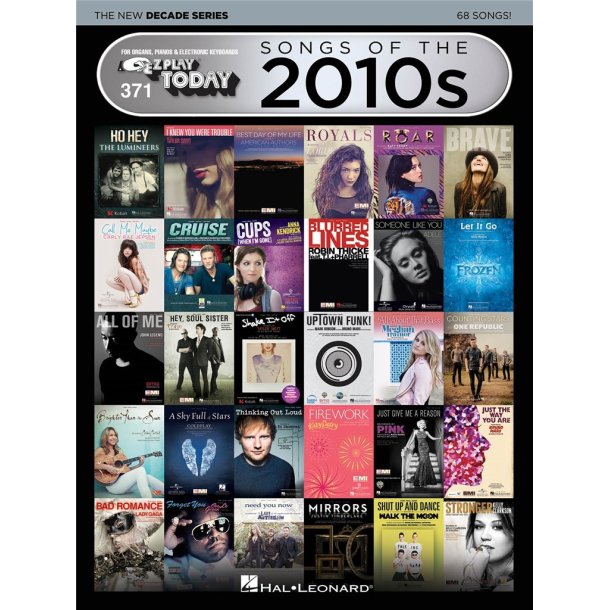 E-Z Play&reg; Today Volume 371: Songs Of The 2010s &ndash; The New Decade Series