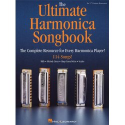 The Ultimate Harmonica Songbook : The Complete Resource for Every Harmonica Player!