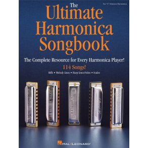The Ultimate Harmonica Songbook : The Complete Resource for Every Harmonica Player!
