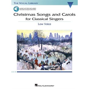 Christmas Songs and Carols for Classical Singers : Low Voice with Online Accompaniment