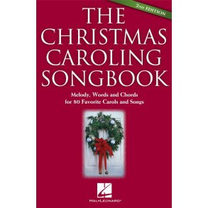 The Christmas Caroling Songbook 2nd Edition