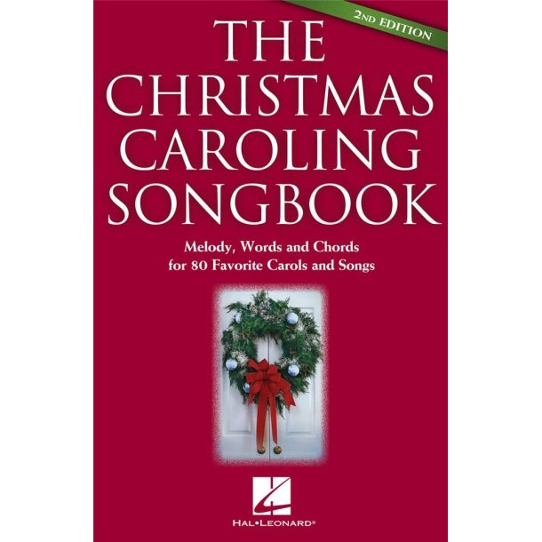 The Christmas Caroling Songbook 2nd Edition