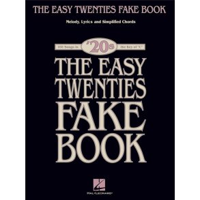 The Easy Twenties Fake Book : 100 Songs in the Key of C