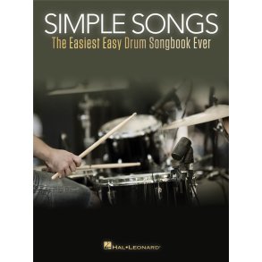 Simple Songs : The Easiest Easy Drum Songbook Ever