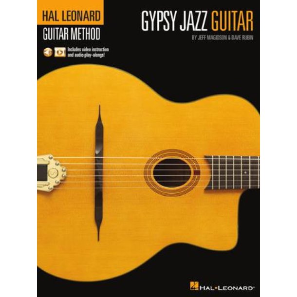 Hal Leonard Gypsy Jazz Guitar Method : Includes Video Instruction and Audio Play-Alongs!