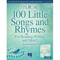 First, We Sing! 100 Little Songs And Rhymes : For Reading, Writing and More(primary K-2 Collection)