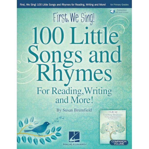 First, We Sing! 100 Little Songs And Rhymes : For Reading, Writing and More(primary K-2 Collection)