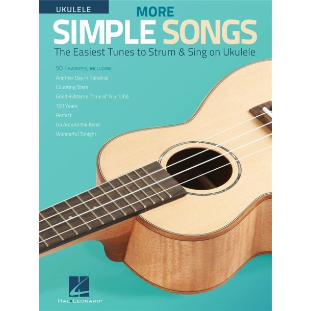 More Simple Songs for Ukulele : The Easiest Tunes to Strum & Sing on Ukulele