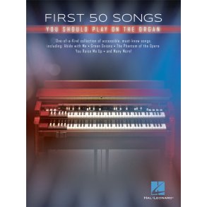 First 50 Songs You Should Play on the Organ