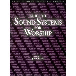 Guide To Sound Systems For Worship