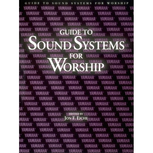 Guide To Sound Systems For Worship