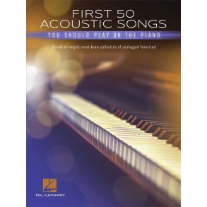 First 50 Acoustic Songs You Should Play on Piano