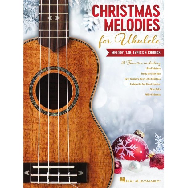 Christmas Melodies for Ukulele : Melody, Tab, Lyrics &amp; Chords