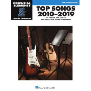 Top Songs 2010-2019 : Essential Elements Guitar Ensembles Early Intermediate Level