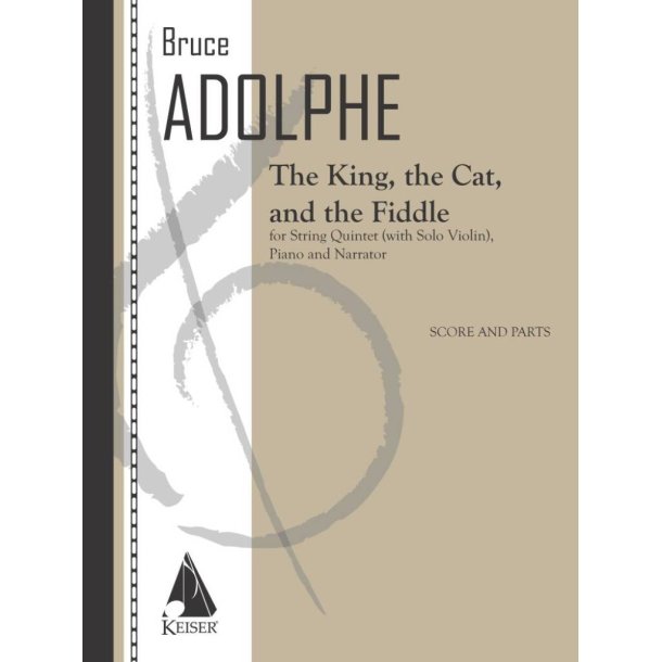 The King, the Cat, and the Fiddle : for Solo Violin, String Quintet, Piano, and Narrator