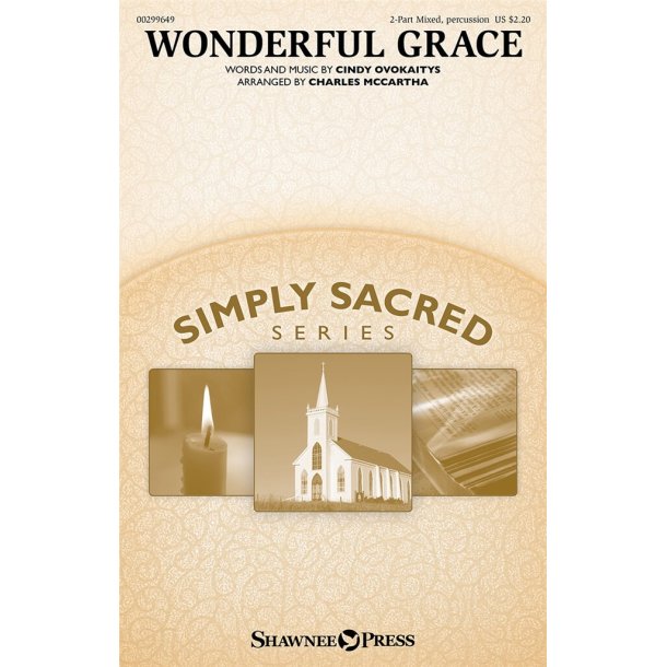 Wonderful Grace : Simply Sacred Choral Series