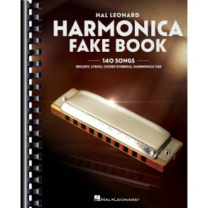Harmonica Fake Book : 140 Songs with Accurate Transcriptions of Famous Solos and Licks