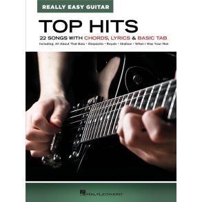 Top Hits - Really Easy Guitar : 22 Songs with Chords, Lyrics & Basic Tab