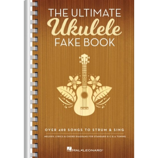 The Ultimate Ukulele Fake Book - Small Edition : Over 400 Songs to Strum &amp; Sing (5-1/2 x 8-1/2)
