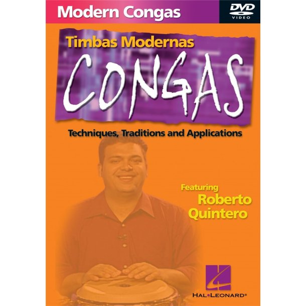 Modern Congas (Timbas Modernas) : Techniques, Traditions and Applications