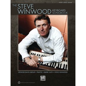The Steve Winwood Keyboard Songbook : Play the Hits of Steve Winwood, Blind Faith, Spencer Davis Group, and Traffic