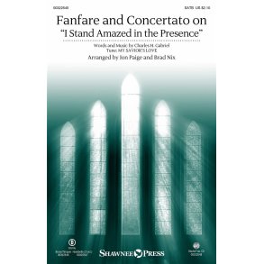 Fanfare and Concertato : on I Stand Amazed in the Presence