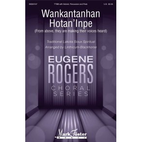 Wankantanhan Hotan'inpe : Eugene Rogers Choral Series