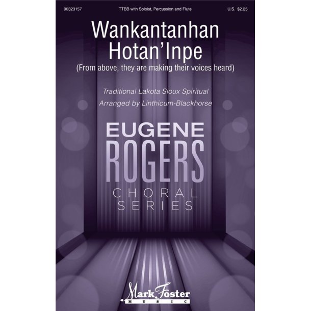 Wankantanhan Hotan'inpe : Eugene Rogers Choral Series
