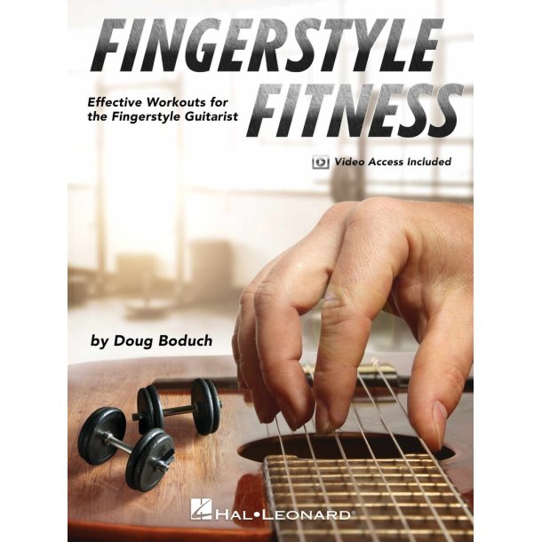 Fingerstyle Fitness : Effective Workouts for the Fingerstyle Guitarist with Online Demo Videos