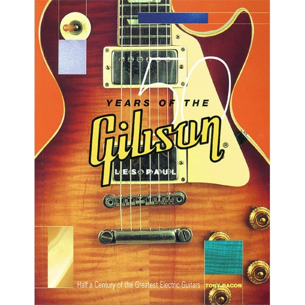 50 Years Of The Gibson Les Paul